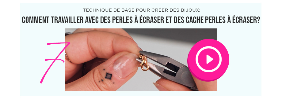 Comment travailler avec des perles à écraser et des cache perles à écraser?